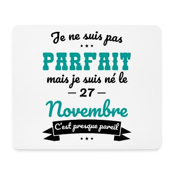 Anniversaire - Pas parfait mais né le 27 Novembre - Tapis de souris (format paysage) - blanc - Devant