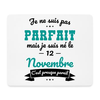 Anniversaire - Pas parfait mais né le 12 Novembre - Tapis de souris (format paysage) - blanc - Devant