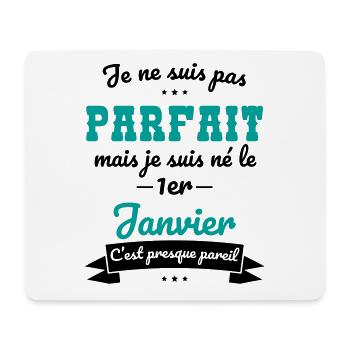 Anniversaire - Pas parfait mais né le 1er Janvier - Tapis de souris (format paysage) - blanc - Devant