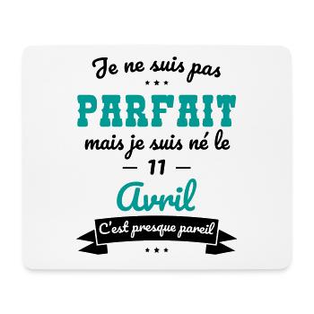 Anniversaire - Pas parfait mais né le 11 Avril - Tapis de souris (format paysage) - blanc - Devant