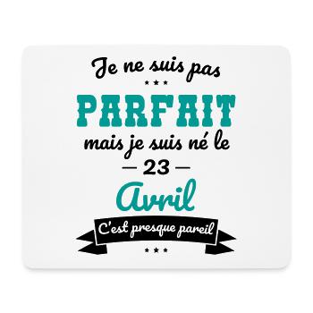 Anniversaire - Pas parfait mais né le 23 Avril - Tapis de souris (format paysage) - blanc - Devant