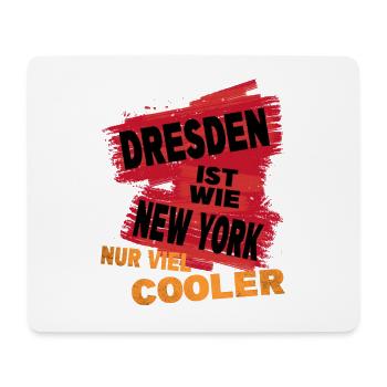 Dresden Deutschland Stadt Spruch Ist Wie New York - Mousepad (Querformat) - Weiß - Vorne