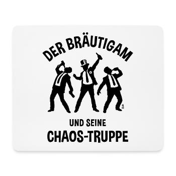 Der Bräutigam Und Seine Chaos-Truppe (JGA Bier B) - Mousepad (Querformat) - Weiß - Vorne