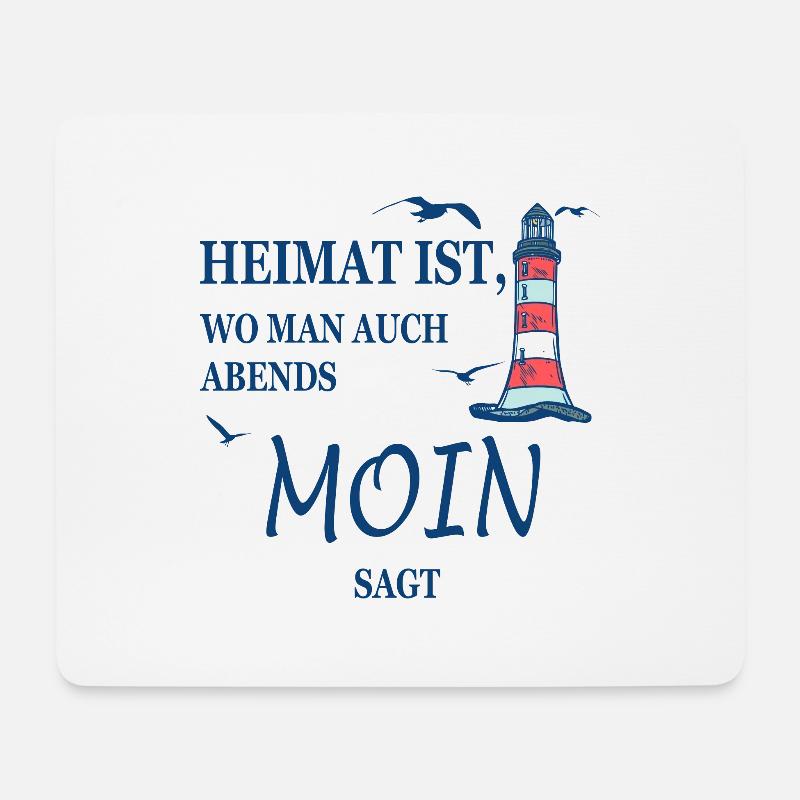 Heimat ist wo man auch Abends Moin sagt - Mousepad (Querformat) - Weiß