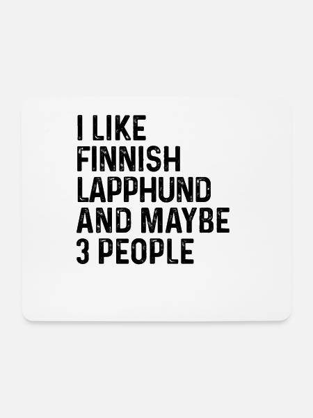 Ich mag finnischen Lapphund und vielleicht einen 3-Personen-Hund - Mousepad (Querformat) - Weiß