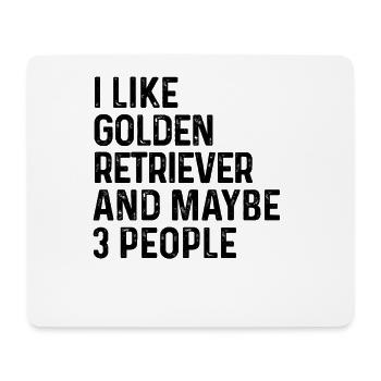 I Like Golden Retriever And Maybe 3 People Dog - Mouse Pad (horizontal) - white - Front