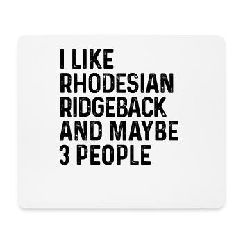 Ich mag Rhodesian Ridgeback und vielleicht 3 Leute Hund - Mousepad (Querformat) - Weiß - Vorne