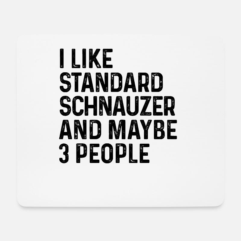 Ich mag Standard-Schnauzer und vielleicht 3 Personen Hund - Mousepad (Querformat) - Weiß