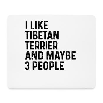 Ich mag Tibet Terrier und vielleicht 3 Personen Hund - Mousepad (Querformat) - Weiß - Vorne