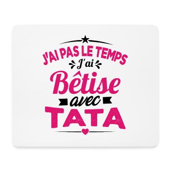 Pas le temps j'ai bêtise avec tata - Tapis de souris (format paysage) - blanc - Devant
