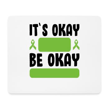 It's Okay Be Okay Self Care Mental Health Ribbon - Mouse Pad (horizontal) - white - Front