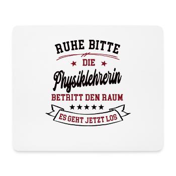 Ruhe Bitte Die Physiklehrerin Betritt Den Raum - Mousepad (Querformat) - Weiß - Vorne