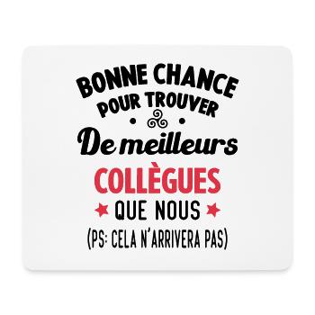 Bonne Chance Pour Trouver De Meilleurs Collègues - Tapis de souris (format paysage) - blanc - Devant