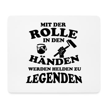 Mit der Rrolle in den Händen, werden Helden zu ... - Mousepad (Querformat) - Weiß - Vorne