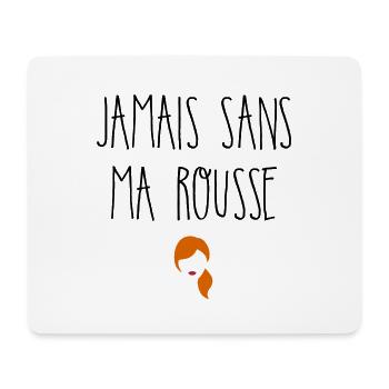 Jamais sans ma rousse - Tapis de souris (format paysage) - blanc - Devant