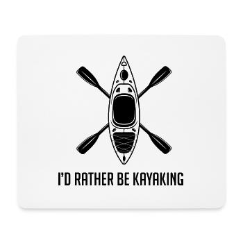 I'd Rather Be Kayaking Canoe Kayak Rower Rowing Pa - Mousepad (Querformat) - Weiß - Vorne