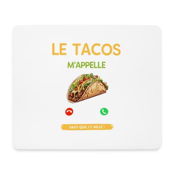 LE TACOS M'APPELLE FAUT QUE J'Y AILLE - Tapis de souris (format paysage) - blanc - Devant