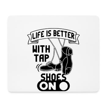 Tap Dancer Tap Dance Shoes Tap Dance Instructor - Mouse Pad (horizontal) - white - Front