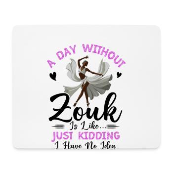 Funny Zouk Dancer Saying - Mouse Pad (horizontal) - white - Front