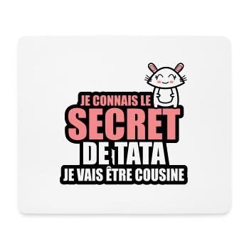 je connais le secret de tata je vais être cousine - Tapis de souris (format paysage) - blanc - Devant