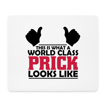 world class prick - Mouse Pad (horizontal) - white - Front