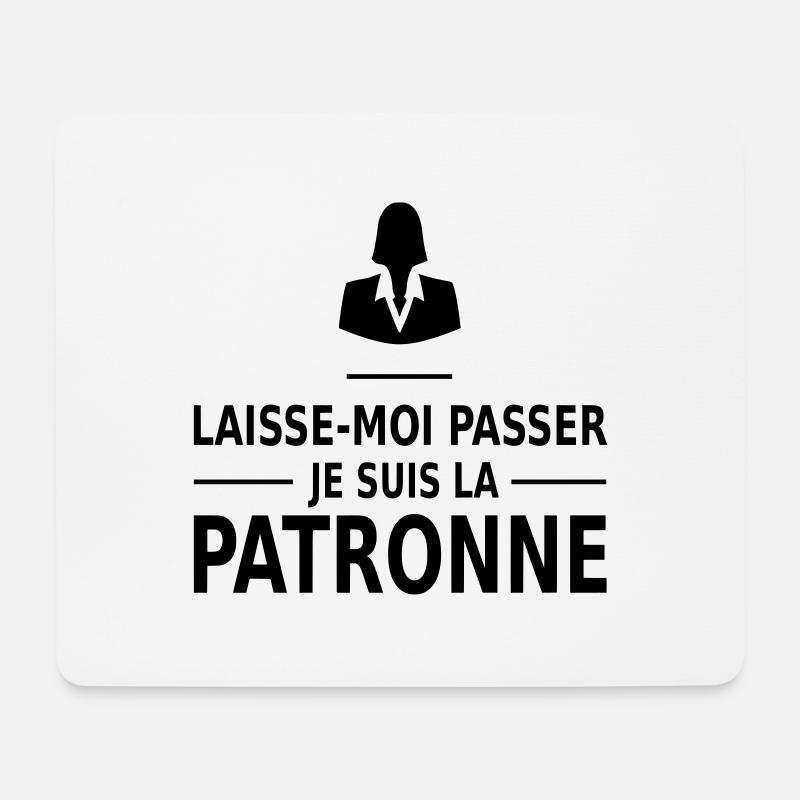 laisse-moi passer je suis la patronne - Tapis de souris (format paysage) - blanc
