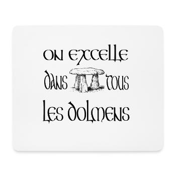 On excelle dans tous les dolmens - Tapis de souris (format paysage) - blanc - Devant