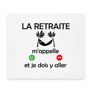 la retraite m'appelle et je dois y aller - Tapis de souris (format paysage) - blanc - Devant