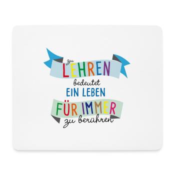 Lehren bedeutet Berührung - Mousepad (Querformat) - Weiß - Vorne