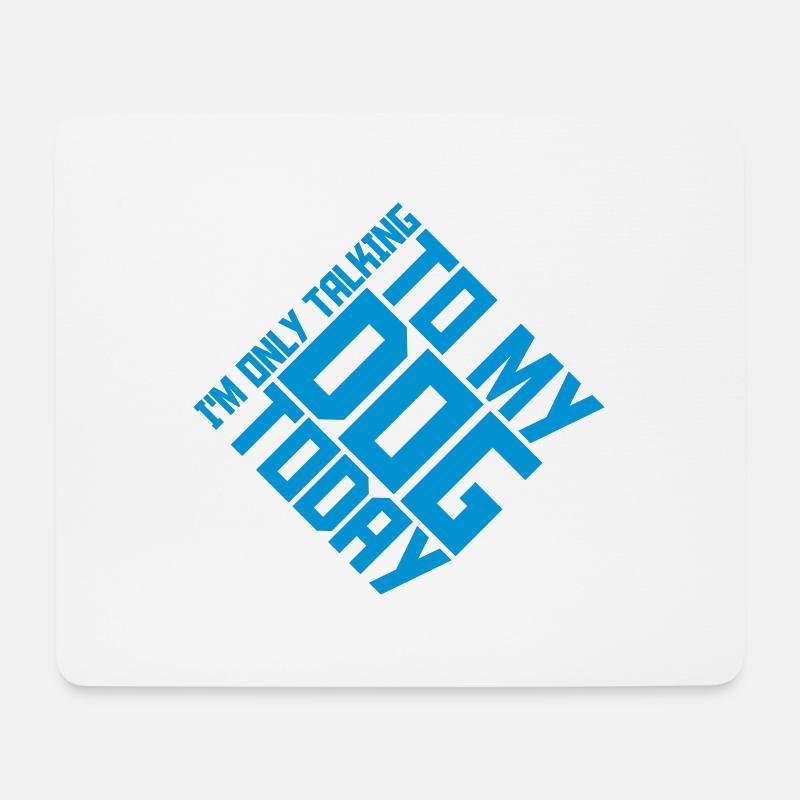 only talking to dog - Mousepad (Querformat) - Weiß