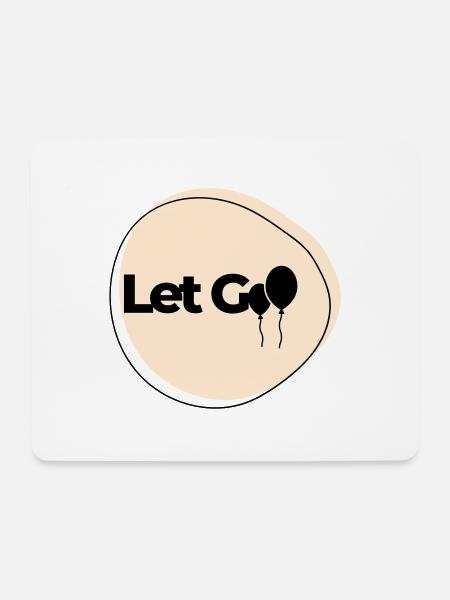 Let Go - Mouse Pad (horizontal) - white