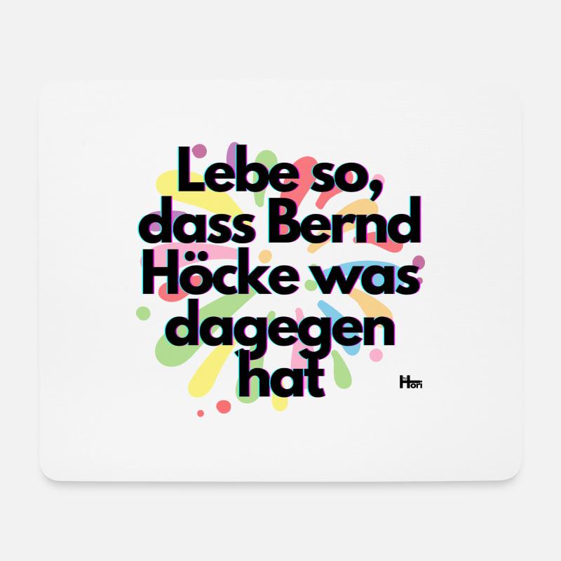 Lebe so dass Höcke was dagegen hat - Mousepad (Querformat) - Weiß