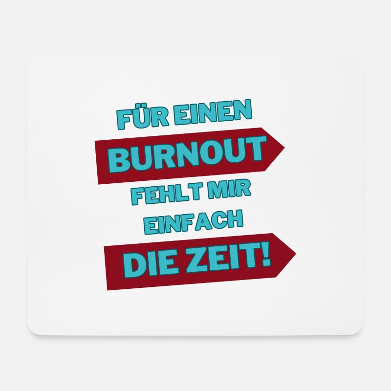 "Burnout auf Zeit" - Mousepad (Querformat) - Weiß