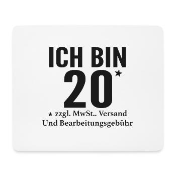 I'm 20+ funny saying for cool people - Mouse Pad (horizontal) - white - Front