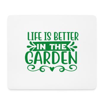 Life is better in the garden - Mouse Pad (horizontal) - white - Front