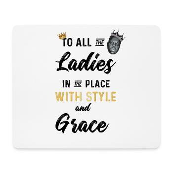to all the Ladies in the place - Mousepad (Querformat) - Weiß - Vorne