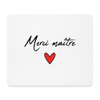 MAÎTRE. MAITRE. MERCI. MERCI MAÎTRE. MAITRE - Tapis de souris (format paysage) - blanc - Devant