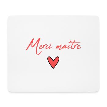 MAÎTRE. MAITRE. MERCI. MERCI MAÎTRE. MAITRE - Tapis de souris (format paysage) - blanc - Devant