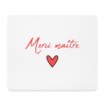 MAÎTRE. MAITRE. MERCI. MERCI MAÎTRE. MAITRE - Tapis de souris (format paysage) - blanc - Devant