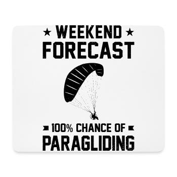 Weekend Forecast 100% Chance Of Paragliding Parach - Mousepad (Querformat) - Weiß - Vorne