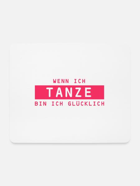 Design: Wenn ich tanze, bin ich Glücklich! - Mousepad (Querformat) - Weiß