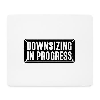 Downsizing In Progress 18 - Mouse Pad (horizontal) - white - Front