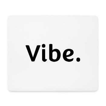Vibe. - Mousepad (Querformat) - Weiß - Vorne