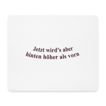Hinten höher als Vorn - Mousepad (Querformat) - Weiß - Vorne
