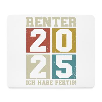 Rentner 2025 Ich habe fertig - Mousepad (Querformat) - Weiß - Vorne