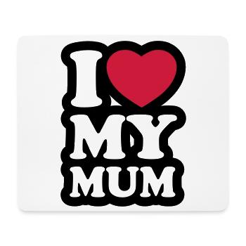 I love my mum - Ich liebe meine Mama - Mousepad (Querformat) - Weiß - Vorne