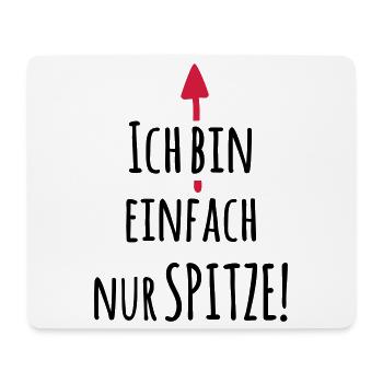 Ich bin einfach Spitze - Lustiger Spruch - Mousepad (Querformat) - Weiß - Vorne