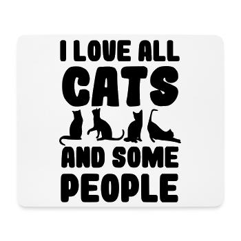 J’aime tous les chats et certaines personnes* - Tapis de souris (format paysage) - blanc - Devant