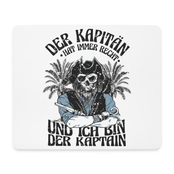 Der Kapitän hat immer recht ! - Mousepad (Querformat) - Weiß - Vorne