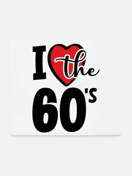 Ich liebe die 60er Jahre. Ich liebe die 60er Jahre. - Mousepad (Querformat) - Weiß